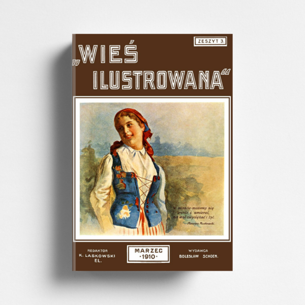 Wieś Ilustrowana rocznik 1910 - komplet