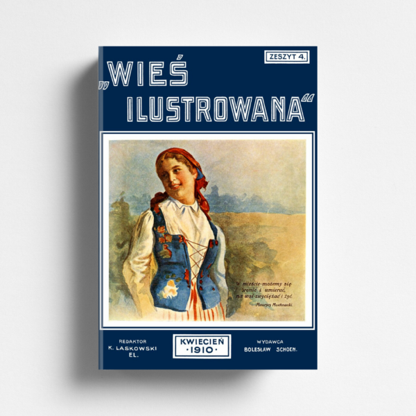 Wieś Ilustrowana rocznik 1910 - komplet