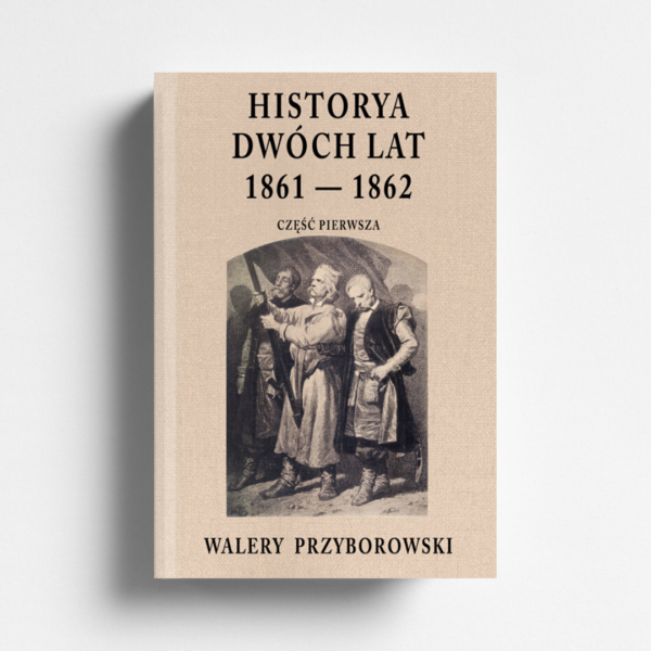 Historya dwóch lat - część I