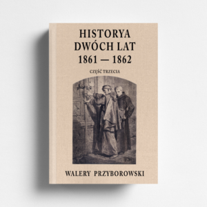 Historya dwóch lat - część III