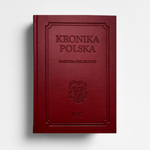 Kronika polska Marcina Bielskiego